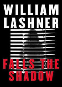 William Lashner — Falls The Shadow