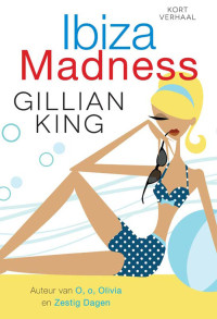 Gillian King — Ibiza Madness
