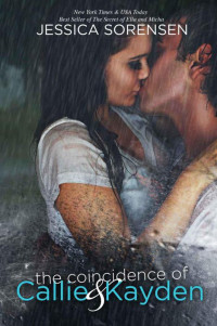 Jessica Sorensen — The Coincidence of Callie and Kayden (The Coincidence #1)