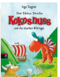 Siegner Ingo — Der kleine Drache Kokosnuss und die starken Wikinger