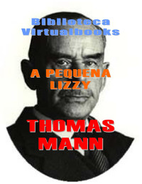 Mann Thomas — A PEQUENA LIZZY