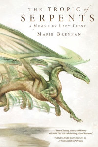 Marie Brennan — The Tropic of Serpents