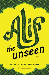 G. Willow Wilson — Alif The Unseen