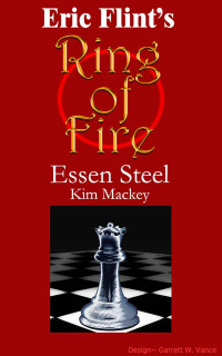 Eric Flint, Kim Mackey — Ring of Fire - Essen Steel