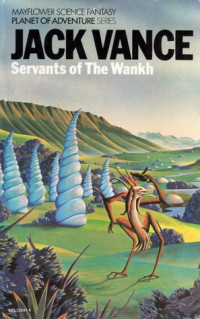 Jack Vance — Servants of the Wankh