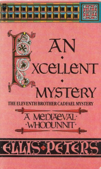 Ellis Peters — An Excellent Mystery (Brother Cadfael 11)