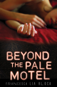 Block, Francesca Lia — Beyond the Pale Motel