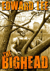 Lee Edward — The Bighead