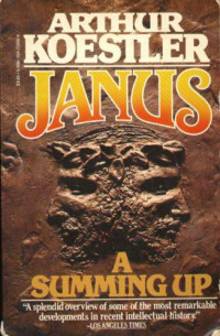 Koestler Arthur — Janus- A Summing Up