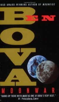 Ben Bova — Moonwar