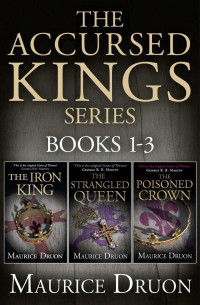Druon Maurice — The Accursed Kings Series Books 1-3