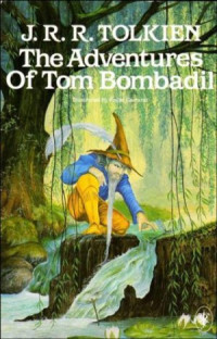 R.R.Tolkien, R.R.Tolkien — The adventures of Tom Bombadil
