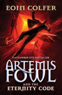 Eoin Colfer — Artemis Fowl and the Eternity Code
