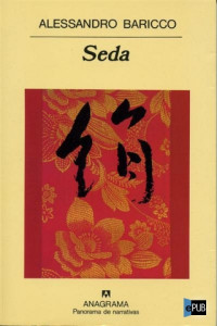 Baricco Alessandro — Seda