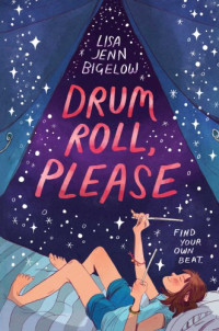 Bigelow, Lisa Jenn — Drum Roll, Please