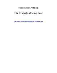 Shakespeare William — The Tragedy of King Lear