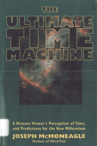 McMoneagle Joseph — The Ultimate Time Machine