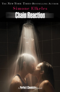 Simone Elkeles — Chain Reaction (Perfect Chemistry #3)