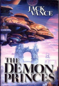 Vance Jack — The Demon Princes omnibus (The Star Kings; The Killing Machine; The Palace of Love; The Face; The Book of Dreams)