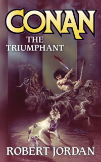 Robert Jordan — Conan The Triumphant