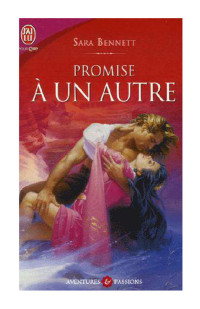 Bennett Sara — Promise À Un Autre