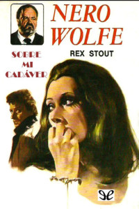 Rex Stout — Sobre mi cadáver