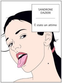 Sandrone Dazieri — È stato un attimo