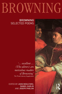 Robert Browning, John Woolford, Daniel Karlin, Joseph Phelan — Robert Browning: Selected Poems