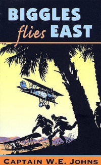 Johns Captain WE — Biggles Flies East
