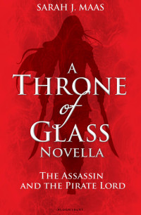 Maas, Sarah J — The Assassin and the Pirate Lord