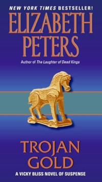 Elizabeth Peters — Trojan Gold (Vicky Bliss Mystery 4)