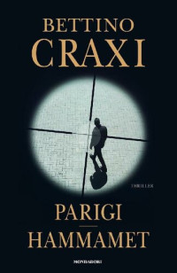 Bettino Craxi — Parigi-Hammamet