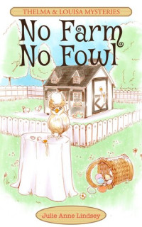Julie Anne Lindsey — No Farm No Fowl