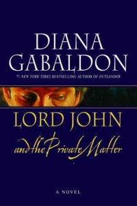 Gabaldon Diana — Lord John and the Private Matter