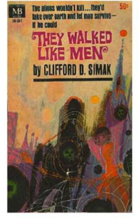 Simak, Clifford D — They Walked Like Men