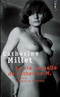 Millet Catherine — La vie sexuelle de Catherine M.
