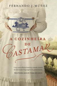 Fernando J. Múñez — A Cozinheira de Castamar