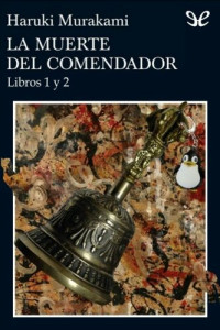 Haruki Murakami — La muerte del comendador