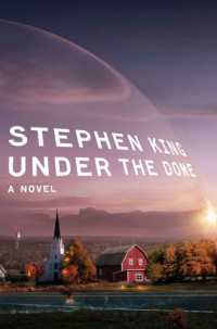 King Stephen — Under the Dome: A Novel