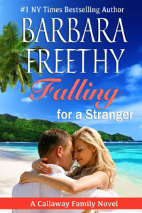 Freethy Barbara — Falling for a Stranger