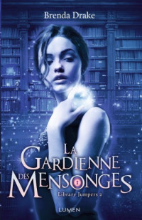 Brenda Drake — La Gardienne des mensonges