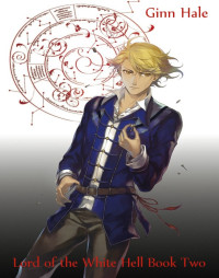 Hale Ginn — Lord of the White Hell Book Two