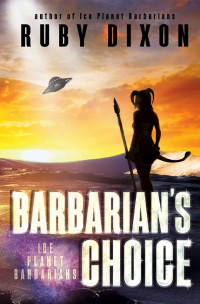 Dixon Ruby — Barbarian’s Choice: A SciFi Alien Romance
