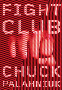 Palahniuk Chuck — Fight Club: A Novel