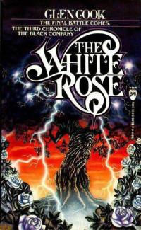 Glen Cook — The White Rose