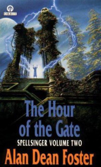 Foster, Alan Dean — The Hour of the Gate