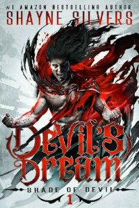 Shayne Silvers — Shayne Silvers - Shade of Devil - 1 Devils Dream