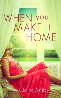 Ashby Claire — When You Make It Home
