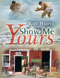 Kaje Harper — Show Me Yours
