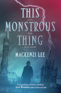 Mackenzi Lee — This Monstrous Thing